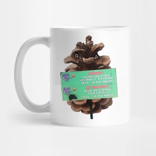 Dangerous Pine Cones Mug